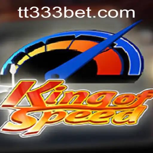 Descubra o Mundo de Adrenalina com KingofSpeed e TT333Bet